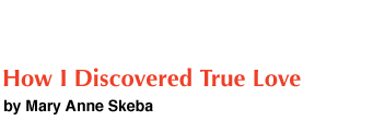 How I Discovered True Love